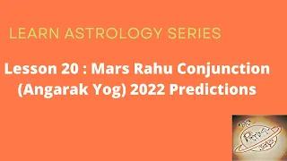 Learn Astrology | Lesson 20 : Mars Rahu Conjunct | Predictions 2022 #agniveer #agnipath #rashifal