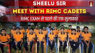 Sheelu Sir Meet With RIMC Cadets | RIMC Coaching | Sukhoi Academy