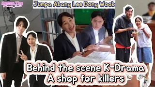 ketemu Abang Lee Dong Wook lewat jalur kerja // secuil behind the scene drama A shop for killers