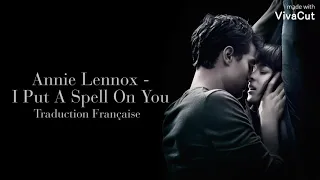 Annie Lennox - I Put A Spell On You (Fifty Shades) [ Traduction Française ]