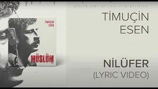 Timuçin Esen - Nilüfer ('Müslüm Baba' Orijinal Film Müzikleri)(Lyric Video)