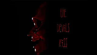 "THE DEVILS KISS-" opening Scene