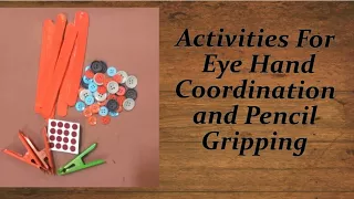 Activities for Eye Hand Coordination and Pencil Gripping.