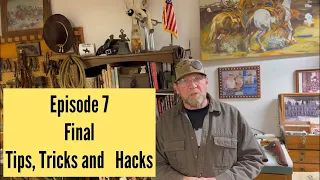 Episode 7 and Final: Leather Shop-Tips, Tricks and Hacks.