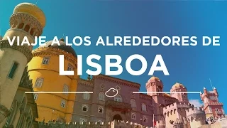 Un viaje a los alrededores de Lisboa