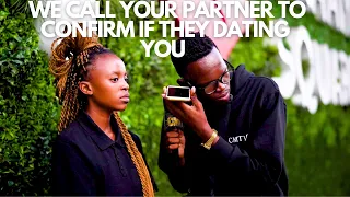 EP27: WE CALL YOUR PARTNER TO CONFIRM IF THEY DATING YOU