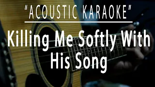 Killing me softly with his song - Acoustic karaoke (Fugees)