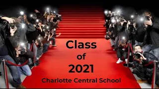 Charlotte Central School Class of 2021 Graduation Video