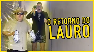 O RETORNO DO LAURO E O CORPO E ALMA