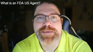 What does an FDA US Agent do?