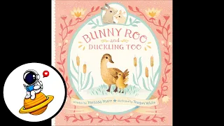 Bunny Roo and Duckling Too (Read Aloud in HD)