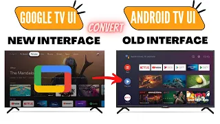 How To Go Back To Old Version From Goggle TV UI To Android TV UI