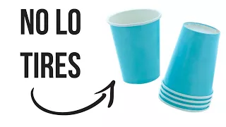 No tires esto -  Manualidades con Vasos Desechables