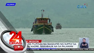 2 barko ng Pilipinas na naghatid ng supply sa BRP Sierra Madre, nakabalik na sa Palawan | 24 Oras