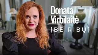 Edvardas Žičkus. Be ribų – Donata Virbilaitė – apie patyčias, juodąją emigracijos pusę ir depresiją