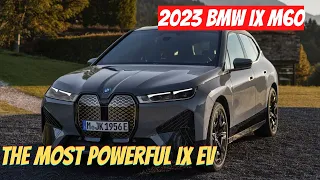 A Detailed Look At The 2023 BMW iX M60, The Most Powerful iX EV