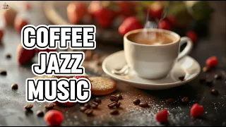 Coffee Jazz Music 2024☕Sweet May Jazz & Summer Jazz Music for Good Mood💎Instrumental Music#jazz