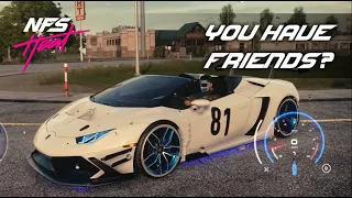 Need for Speed™ Heat - You Have Friends?
