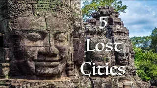 5 Most Mysterious Lost Cities