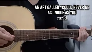 An Art Gallery Could Never Be As Unique As You by mrld - Guitar Tutorial