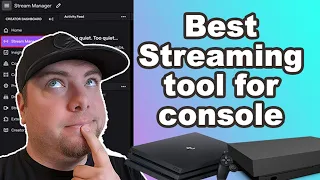 Best TWITCH tool to use when streaming on console (ps4, xbox one)