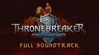 The Witcher Tales: Thronebreaker - Full Soundtrack