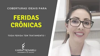 Coberturas ideais para feridas crônicas