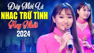 Đây Mới Là Nhạc Trữ Tình Hay Nhất 2024 -Tuyệt Phẩm Bolero Trữ Tình Ngọt Ngào Toàn Bài Hay