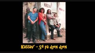 Kassav'   Sé pa djen djen