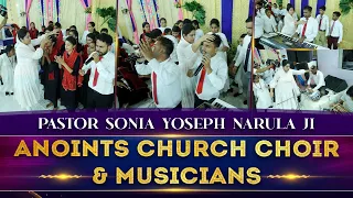Pastor Sonia Yoseph Narula Ji Anoints Church Choir & Musicians || Anugrah Tv