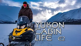 A Day in the Life at an Off-Grid Log Cabin - Yukon Cabin Life - E.2 - Lake Trout & Snowmobiling