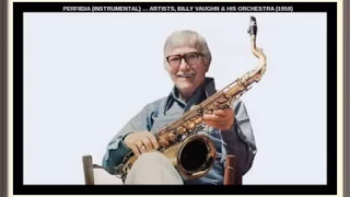 PERFIDIA (INSTRUMENTAL) … ARTISTS, BILLY VAUGHN & HIS ORCHESTRA (1958)