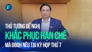 Thủ tướng Phạm Minh Chính đề nghị khắc phục những hạn chế mà ĐBQH nêu tại Kỳ họp thứ 7 | VTC1