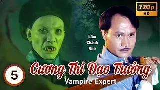 Cương Thi Đạo Trưởng tập 5/30  (tiếng Việt) | Lâm Chánh Anh | Uyển Quỳnh Đan | TVB 1995