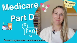 Medicare Part D: FAQs, how Part D works