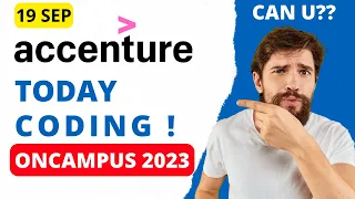 19 Sep : Accenture On campus latest coding questions | Accenture Assessment test 2023