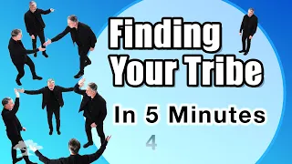 Finding Your Tribe | In 5 Minutes