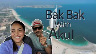 BAK BAK WITH AKUL DUBAI VLOG 02 || Ft. Akul Balaji || Anupama Anandkumar