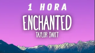 [1 HORA] Taylor Swift - Enchanted