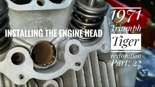 1971 Triumph Tiger 650cc Restoration Part 22, Installing the engine head