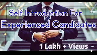 Self-introduction for experienced candidate | How to introduce yourself as an experienced Interview