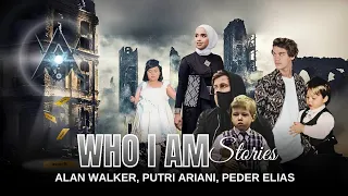 Who I Am Stories (Alan Walker, Putri Ariani, Peder Elias)