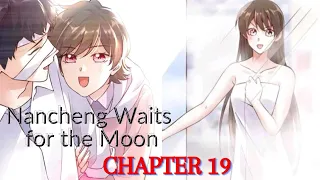 Nancheng Waits For The Moon Chapter 19 | Bumping Into Fei Nancheng Again | @LikeRead