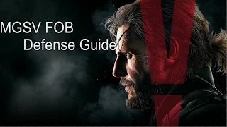 MGSV FOB Defense Guide