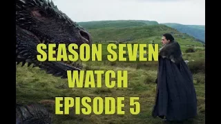 Preston's Game of Thrones Season Seven Watch - Season 7 Episode 5 Eastwatch