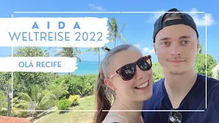 AIDA Weltreise 2022 - Olá Recife - VLOG Teil 11