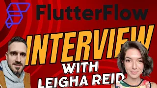 Interview with Leigha from the @FlutterFlow team