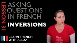 Asking questions in French with INVERSIONS (French Essentials Lesson 31)