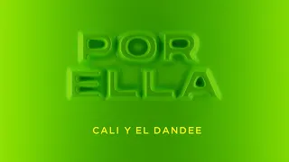 Cali Y El Dandee   -  Por Ella Live