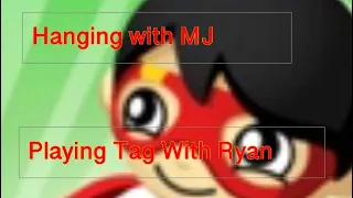 Playing Tag With Ryan with MJ and Liberty. | Hanging With MJ